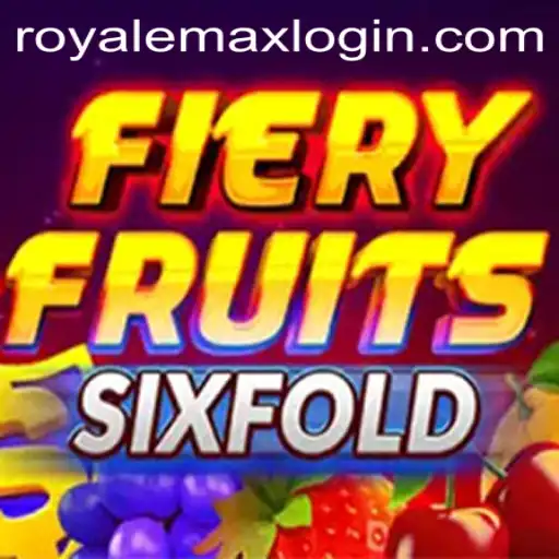 FieryFruitsSixFold: A Thrilling New Game Experience with Royale Max