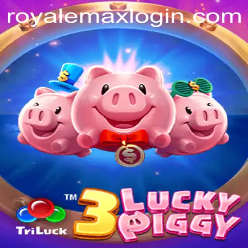 3LUCKYPIGGY: Unveiling the Excitement of Royale Max