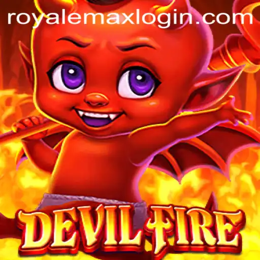 DevilFire: Unveiling the Thrilling World of Royale Max