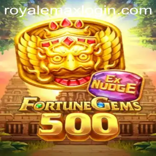 Exploring FortuneGems500 and the Thrill of Royale Max