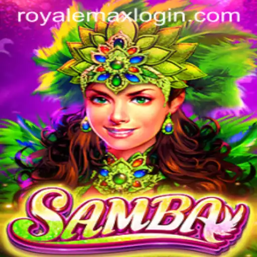Unveiling the Thrills of Samba: Discover the Excitement of Royale Max