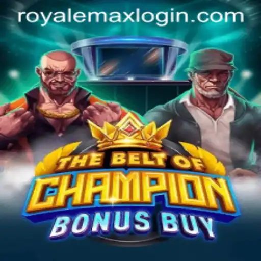Exploring the Thrills of TheBeltOfChampionBonusBuy: A Deep Dive into Royale Max